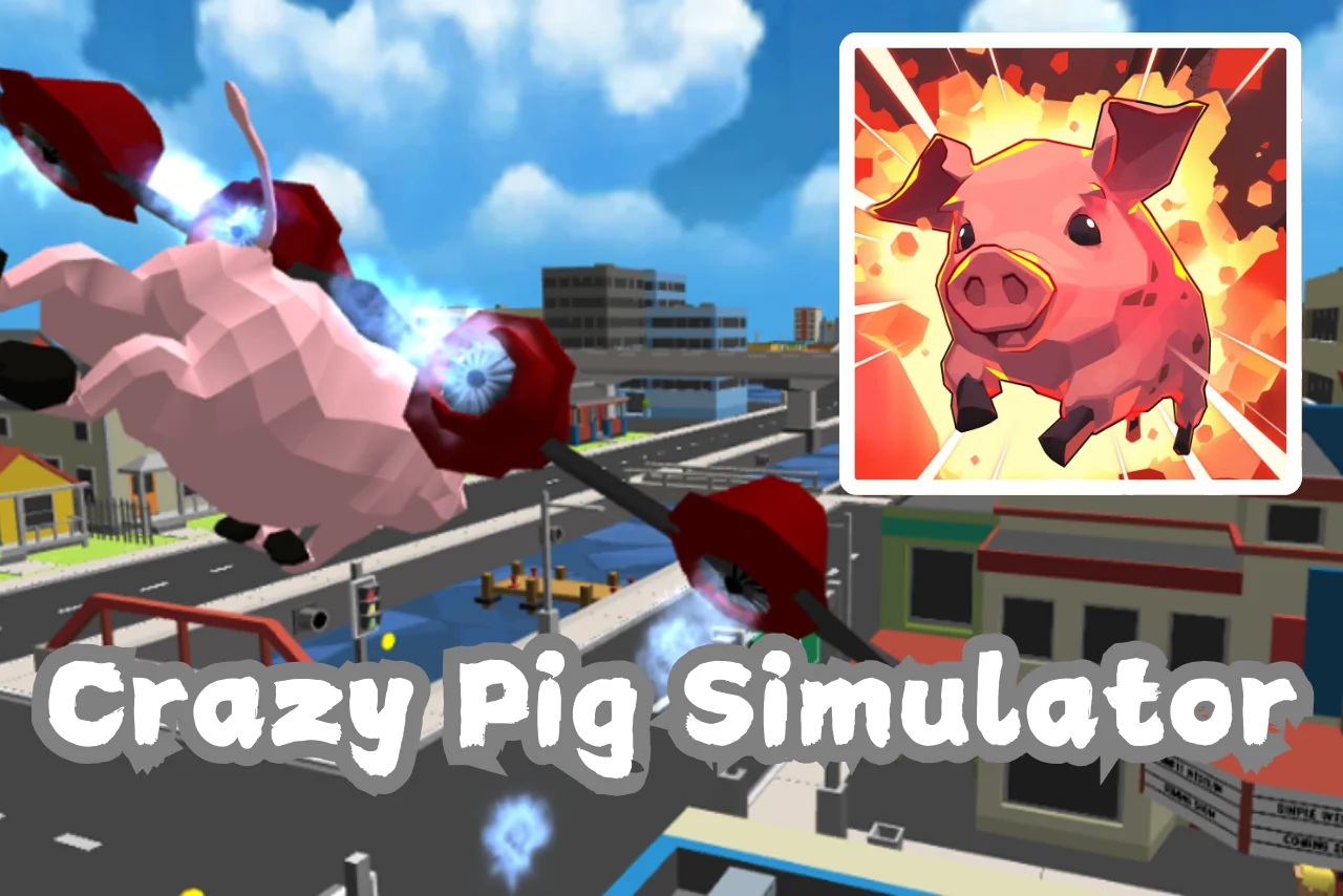 Crazy Pig Simulator